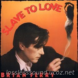 Bryan Ferry - Slave To Love - cover